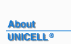 About UNICELL®